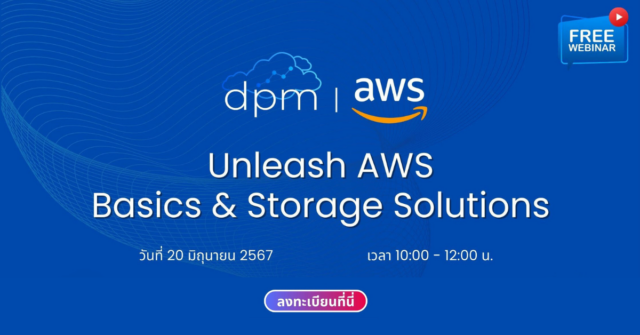 AWS Webinar : Unleash AWS Basics & Storage Solutions – TechTalkThai