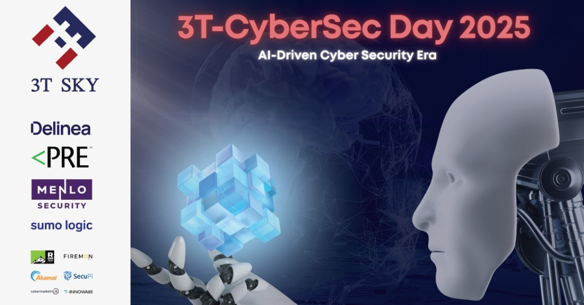 ขอเชิญเข้าร่วม 3T-CyberSec Day 2025: “AI-Driven Cyber Security Era วัน ...